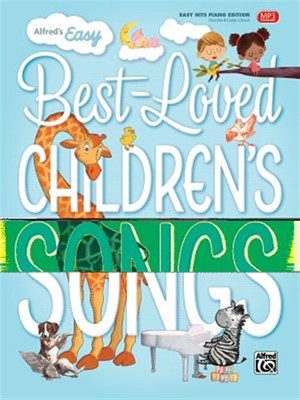 Alfred's Easy Best-Loved Children's Songs : Easy Hits Piano Edition, Plus Uke...