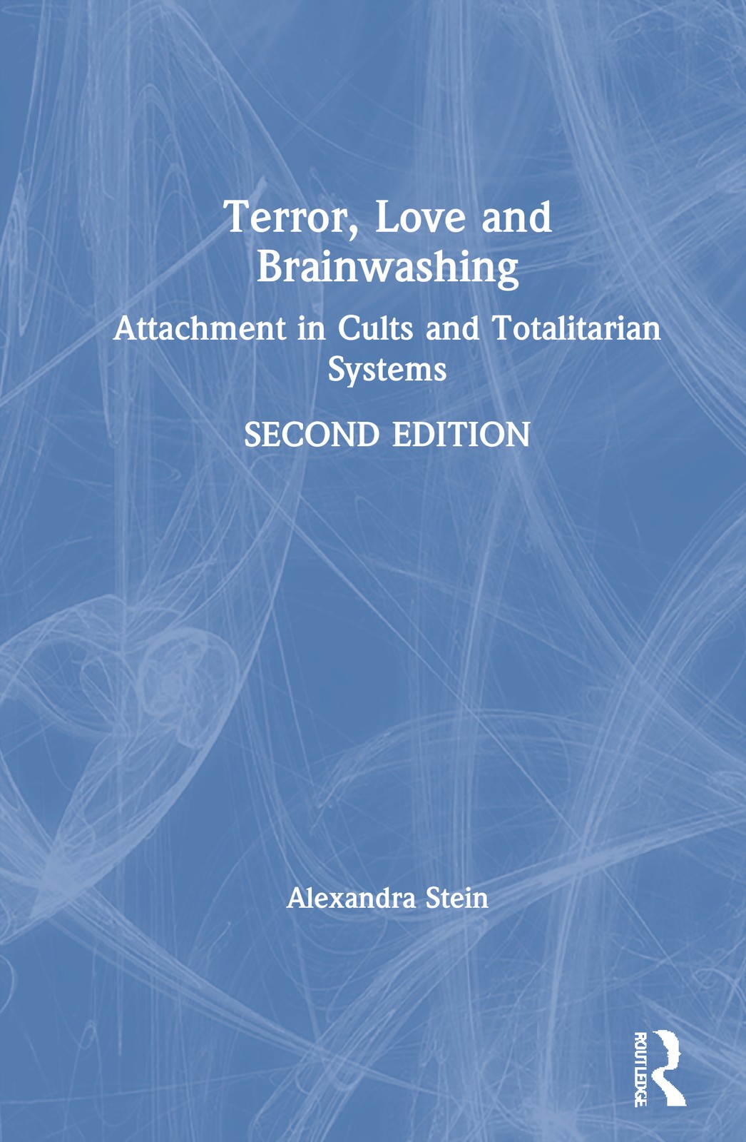 Terror, Love and Brainwashing by Alexandra Stein - - Image 2