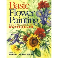 Basic Flower Painting Techniques in Watercolor: Techniques in Watercolor