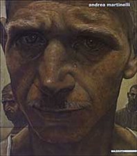 Andrea Martinelli. Un certo sguardo - [Edizioni Gabriele Mazzotta]
