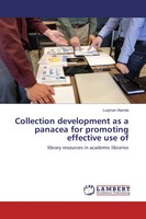 Collection Development As A Panacea For Promoting Effective Use Of Luqman Atanda