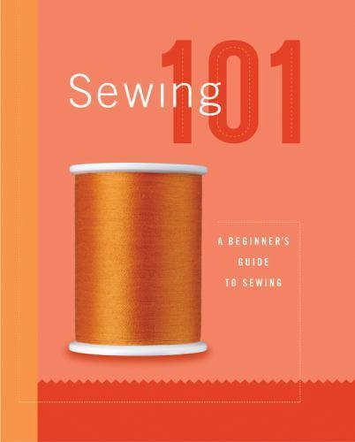 101 Ser.: Sewing 101 (2002, Hardcover)