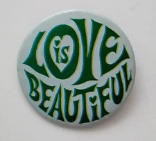 1960's Love is Beautiful Hippy Dippy Head Shop Groovy Printing Pinback Button