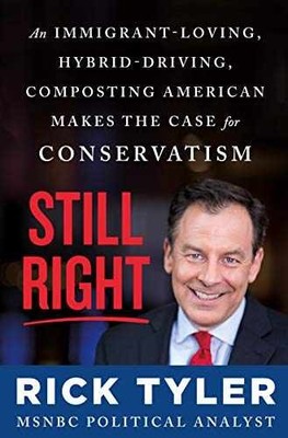Still Right: An Immigrant-Loving, - Hardcover, by Tyler Rick - Very Good g