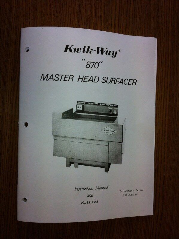 Kwik Way Model 870 Cylinder Head Belt Surfacer Manual