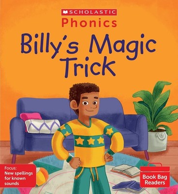 Phonics Readers: Billy's Magic Trick (Set 13). , Ditchburn+-