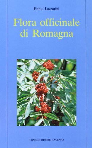 Libri Ennio Lazzarini - Flora Officinale Di Romagna