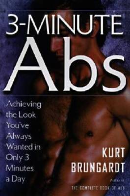 3-Minute Abs: Achieving the Look Youve Always Wanted in Only 3 Minute - GOOD