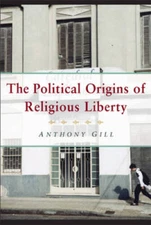 The Political Origins of Religious Liberty (Cambridge Studies in Soc - VERY GOOD