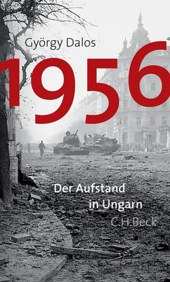 1956 | György Dalos | Der Aufstand in Ungarn | Buch | 247 S. | Deutsch | 2006