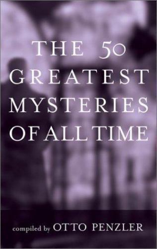 50 Greatest Mysteries of All Time by Otto Penzler (2004, Trade ...