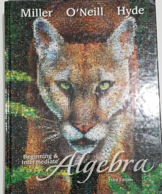 Beginning And Intermediate Algebra Third Edition Miller O'Neill Hyde Math Clean