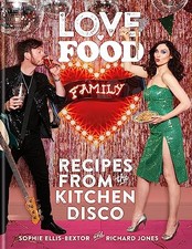 Love. Food. Family: Recipes from the Kitchen Disco.by Ellis-Bextor, Jones New**