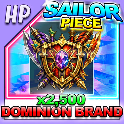 SAILOR PIECE   DOMINION BRAND x2,500   [ FAST DELIVERY ]