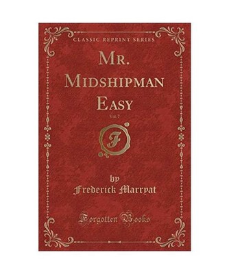 Mr. Midshipman Easy, Vol. 7 [Classic Reprint], Frederick Marryat