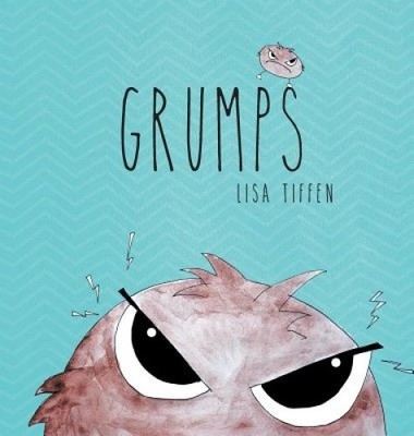 Grumps by Lisa Tiffen [Hardback]