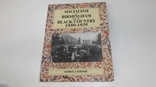 Socialism in Birmingham and the Black Country, 1850-1939, Barnsby