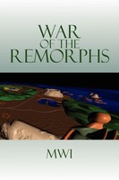 Mwi | War Of The Remorphs | Taschenbuch | Englisch (2010) | Xlibris