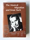The Musical Migration and Ernst Toch by Diane P Jezic 1989 Hardcover NEW