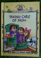 Taking Care of Mom (Little Critter Book Club)
