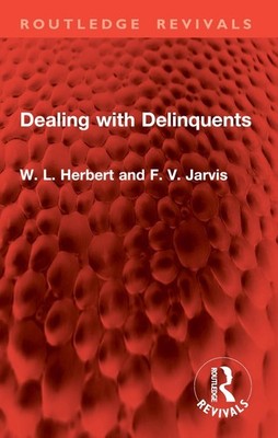 Dealing with Delinquents by W.L. Herbert Paperback Book