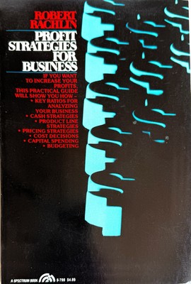 Profit Strategies for Business by Robert Rachlin