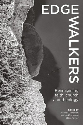 Armen Gakavian Karina K Edge-walkers: Reimagining faith (Paperback) (UK IMPORT)