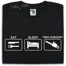 Eat Sleep Tree Surgery T Shirt Mens Womens Kids Tree Surgeon Chainsaw Trees
