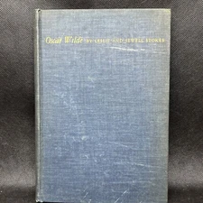 Oscar Wilde By Leslie And Sewell Stokes 1938 by Radom House New York