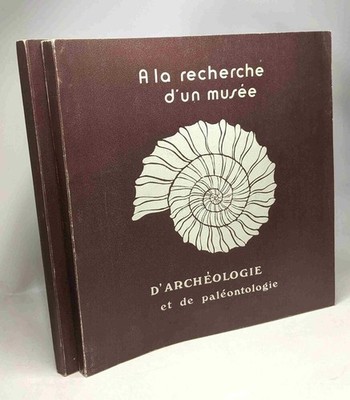 Auf der Suche nach einem Museum für Archäologie und Paläontologie 2 Bände