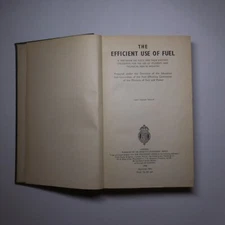 N24.225 The Efficient Use Of Fuel 1944 Industry Economy Illustrated Book London