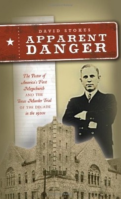 Apparent Danger: The Pastor of Americ..., Stokes, David