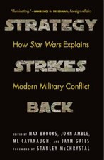 Strategy Strikes Back: How Star Wars Explains Modern... 9781640123601 by Unknown