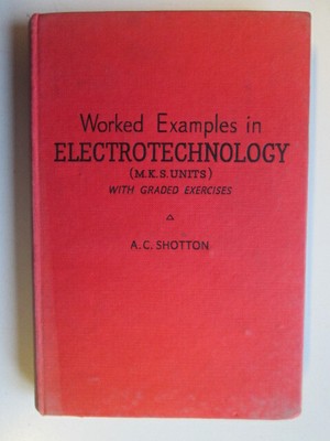 Worked examples in electrotechnology (M.K.S.units),with graded exercises - Shott