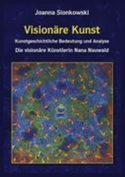 Thumbnail - Visionäre Kunst Joanna Sionkowski Taschenbuch Paperback 112 S. Deutsch