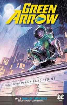 GREEN ARROW VOL 6: TRIAL TWO CITIES Graphic Novel TP Trade Paperback DC NEW
