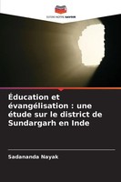 Sadananda Nayak | ÉDucation Et éVangéLisation : Une éTude Sur Le District De...