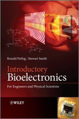 Introductory Bioelectronics : For Engineers and Physical Scientists, Hardcove...