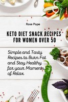 Rose Pope | Keto Diet Snack Recipes For Women Over 50 | Taschenbuch | Englisch
