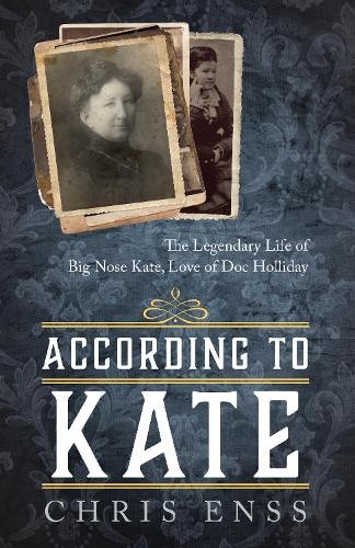 According to Kate by Chris Enss - 9781493037735