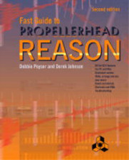 Fast Guide to Propellerhead Reason, Debbie Poyser, Derek Johnson, Used; Very Goo