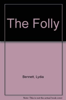 The Folly - Bennett, Lydia