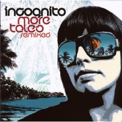 INCOGNITO ''MORE TALES REMIXED''  CD NEU