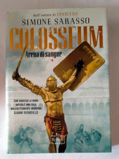 Colosseum Arena di Sangue di Simone Sarasso autore di Invictus LIBRO Cop. Rig.V