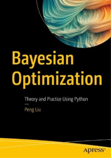 Peng Liu Bayesian Optimization (Tascabile)