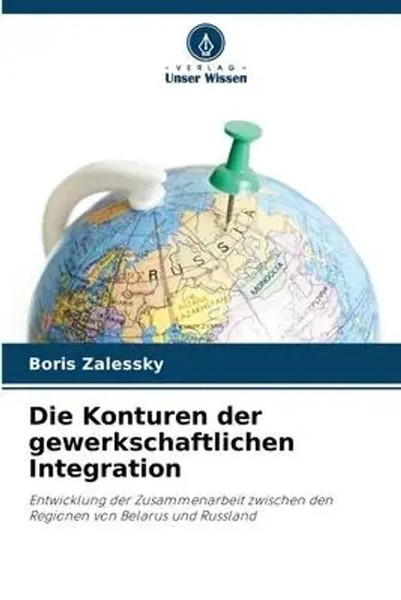 Boris Zalessky | Die Konturen Der Gewerkschaftlichen Integration | Taschenbuch-image