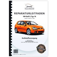 VW Golf 5 Typ 1K 2003-2008 Kraftstoffversorgung Benzinmotoren Reparaturanleitung