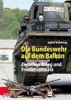 Die Bundeswehr Auf Dem Balkan Agilolf KeßElring