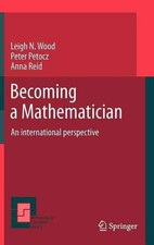 Becoming a Mathematician: An international perspective by Peter Petocz (English)