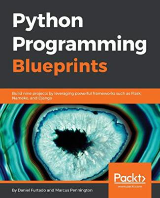 Python-Programmierblaupausen: Erstellen Sie neun Projekte, indem Sie leistungsstarke...